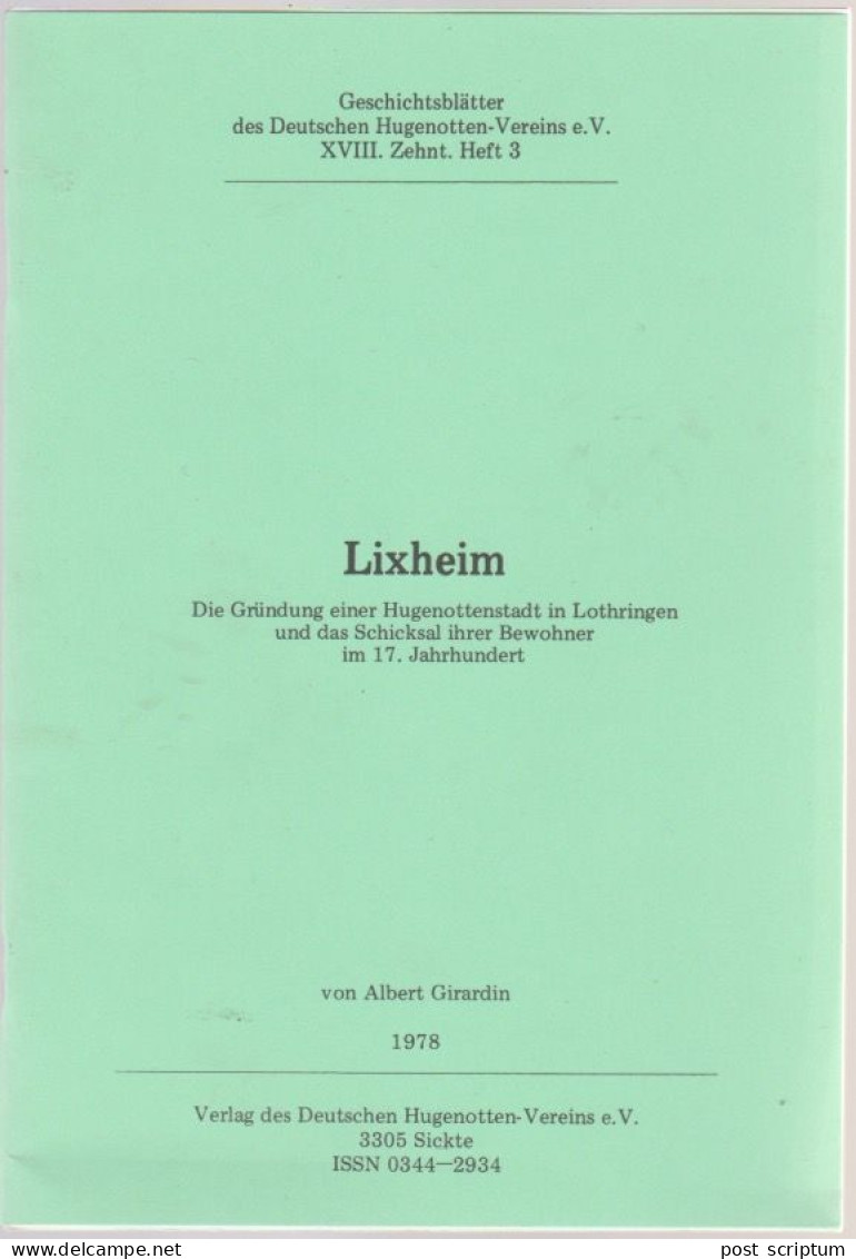 Livre -  Lixheim Die Gründung Einer Hugenottenstadt In Lothringen ... Von Albert Girardin - Lorraine - Vosges