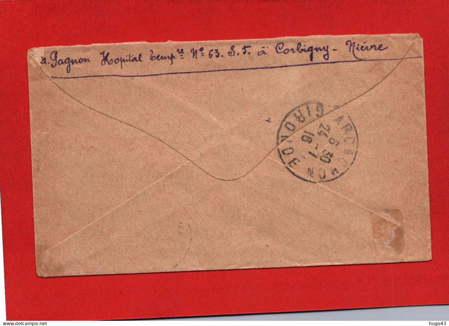 ENVELOPPE DU 21/7/1916 - CACHET HOPITAL MILITAIRE COMPLEMENTAIRE N° 63 - A CORBIGNY DANS LA NIEVRE - Covers & Documents
