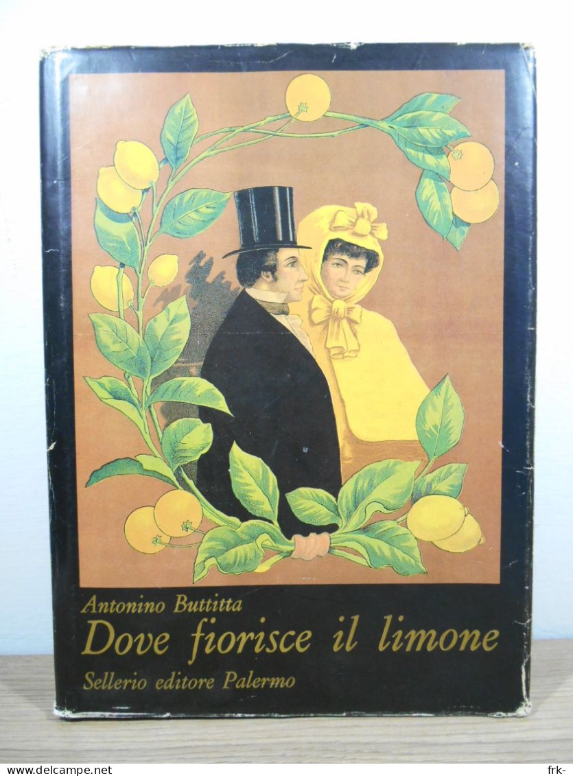 Dove Fiorisceil Limone Ed. Sellerio 1984 - Arts, Antiquity