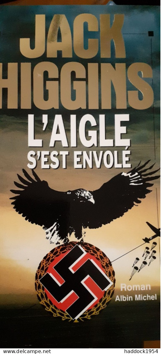 L'aigle S'est Envolé - L'aigle A Disparu JACK HIGGINS Albin Michel 1992 - Sonstige & Ohne Zuordnung