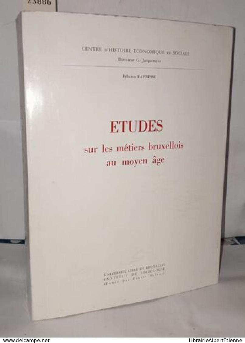 Études Sur Les Métiers Bruxellois Au Moyen Age - Unclassified
