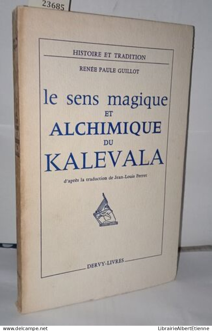 Le Sens Magique Et Alchimique Du Kaleva - Esoterismo