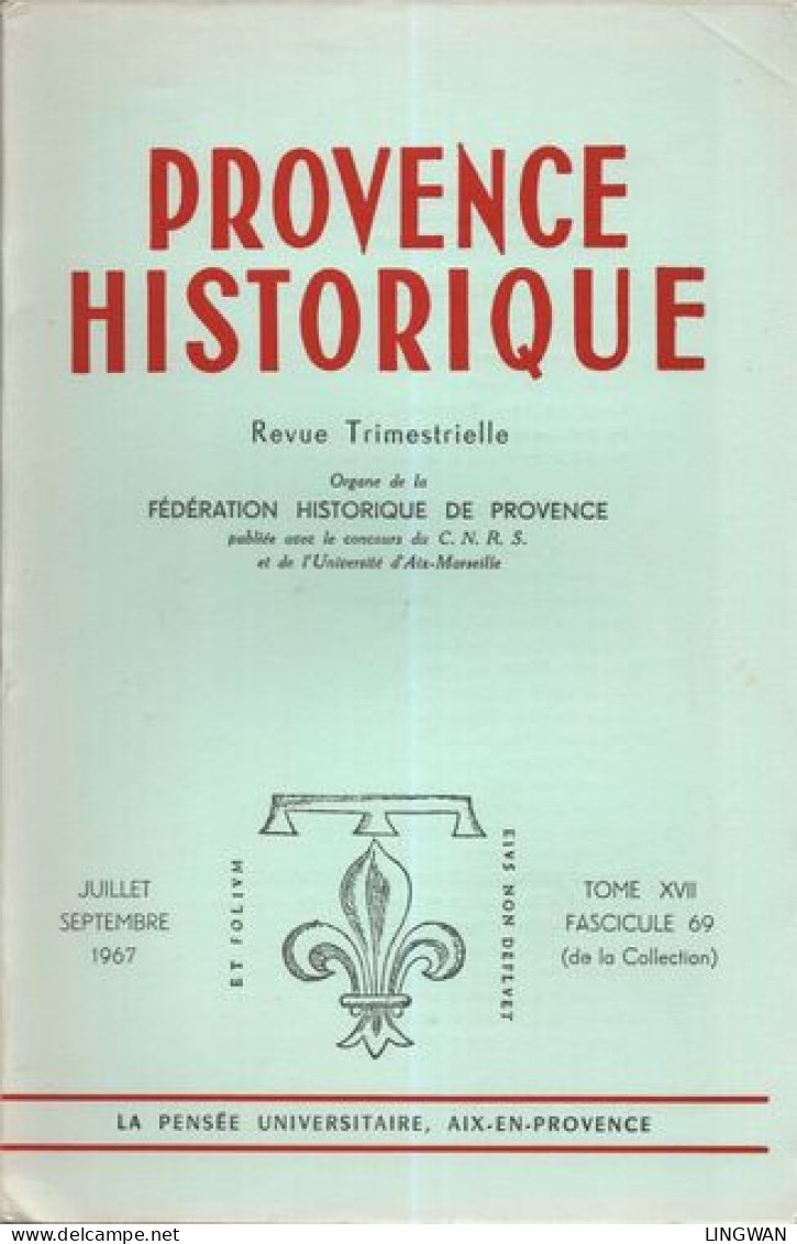 Provence Historique .Tome XVII. Fascicule 69 . Une Dynastie De Graveurs Aixois: Les Cundier Par Jean Boyer - Unclassified