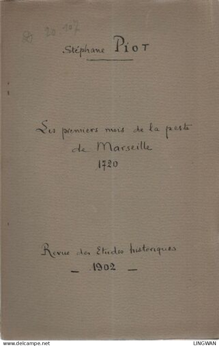 Les Premeirs Mois De La Peste à Marseille D'après Des Documents Inédits En 1720 - Unclassified