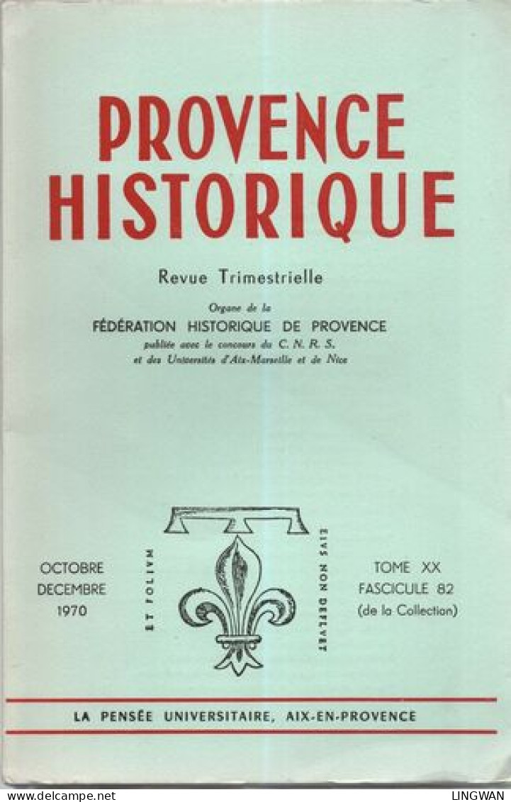 Provence Historique .Tome XX. Fascicule 82 . La Connaissance Des Saints Provençaux Dans L'oeuvre De Grégoire De Tours Pa - Ohne Zuordnung