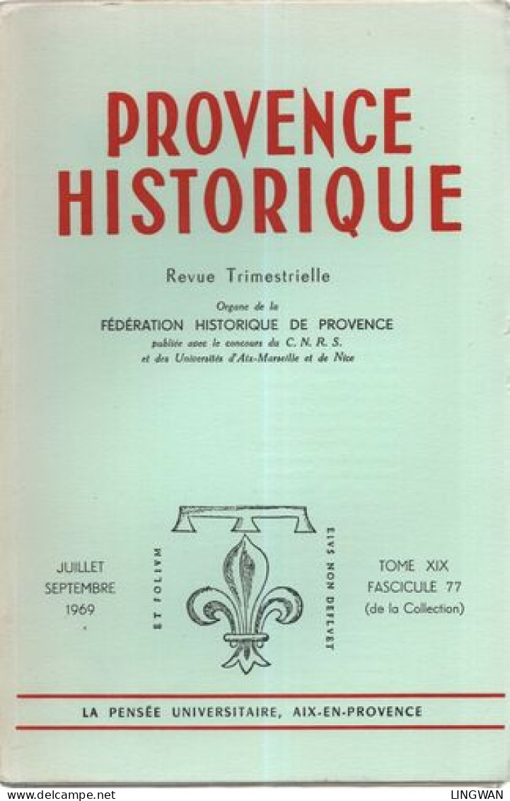 Provence Historique . Tome XIX . Fascicule 77 .La Corporation Des Cuiratiers à Marseille Dans La Première Moitié Du XIVe - Non Classificati