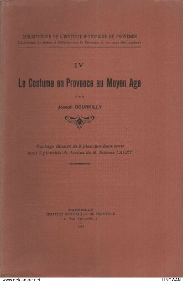 Le Costume En Provence Au Moyen-age - Non Classificati