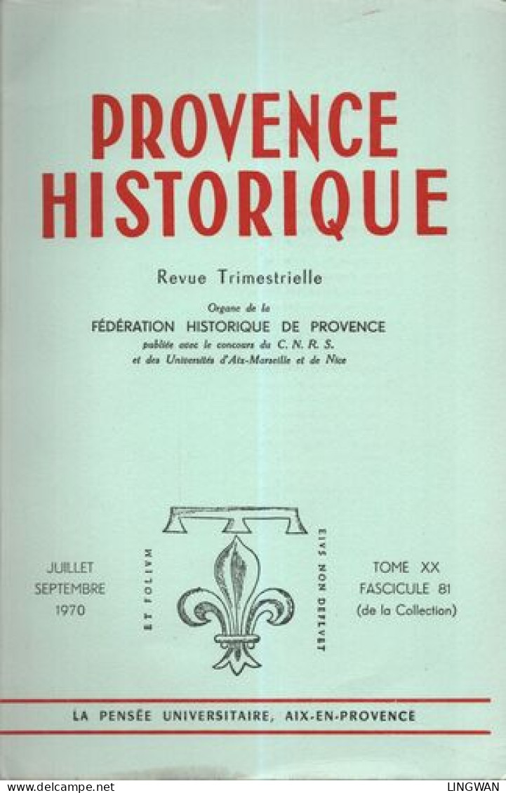 Provence Historique . Tome XX. Fascicule 81 .A Propos Des Usurpations De Noblesse En Provence Sous L'Ancien Régime - Non Classés