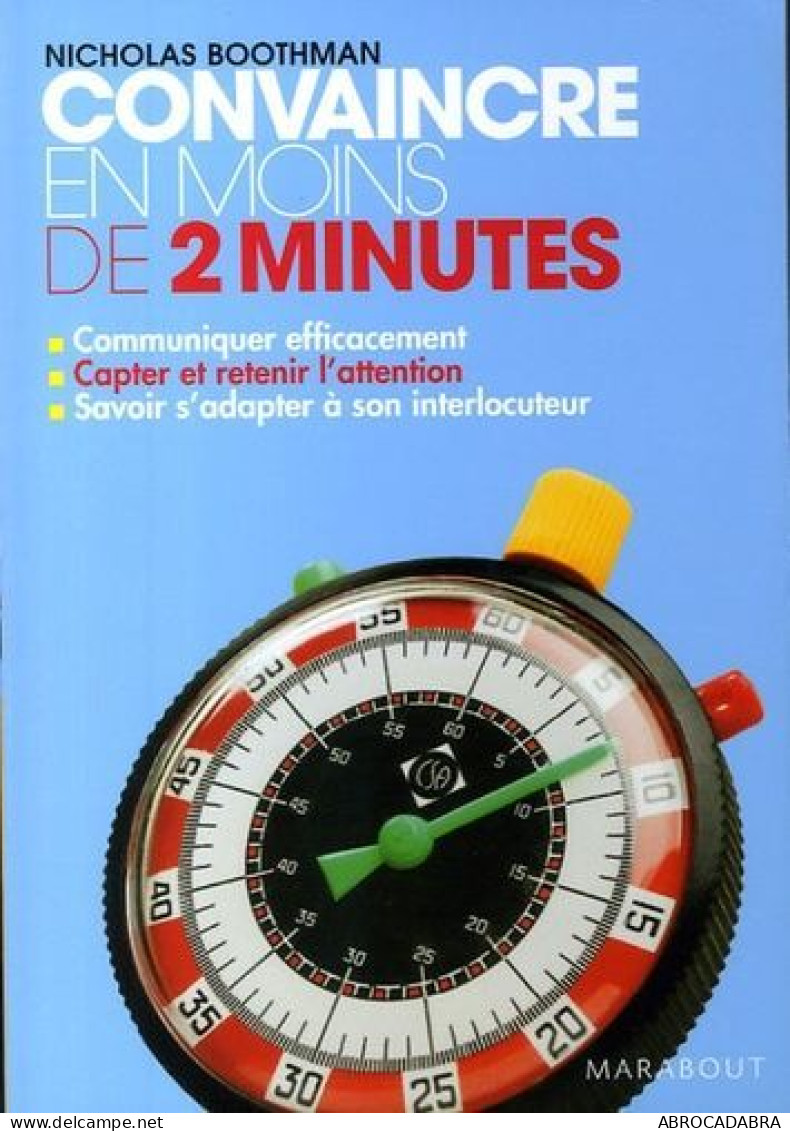 Convaincre En Moins De 2 Minutes - Psychologie/Philosophie