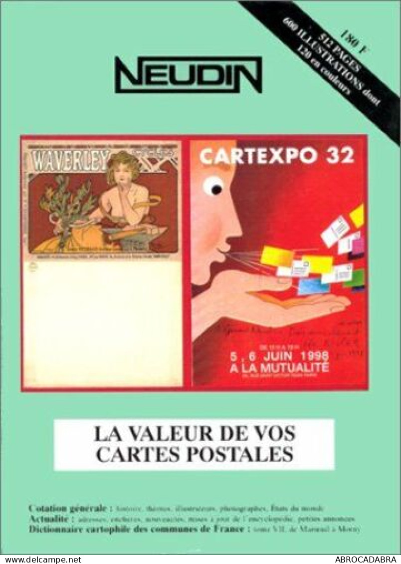 NEUDIN 1999. La Valeur De Vos Cartes Postales - Sonstige & Ohne Zuordnung