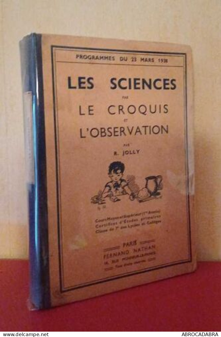 Les Sciences Par Le Croquis Et L'observation - Zonder Classificatie