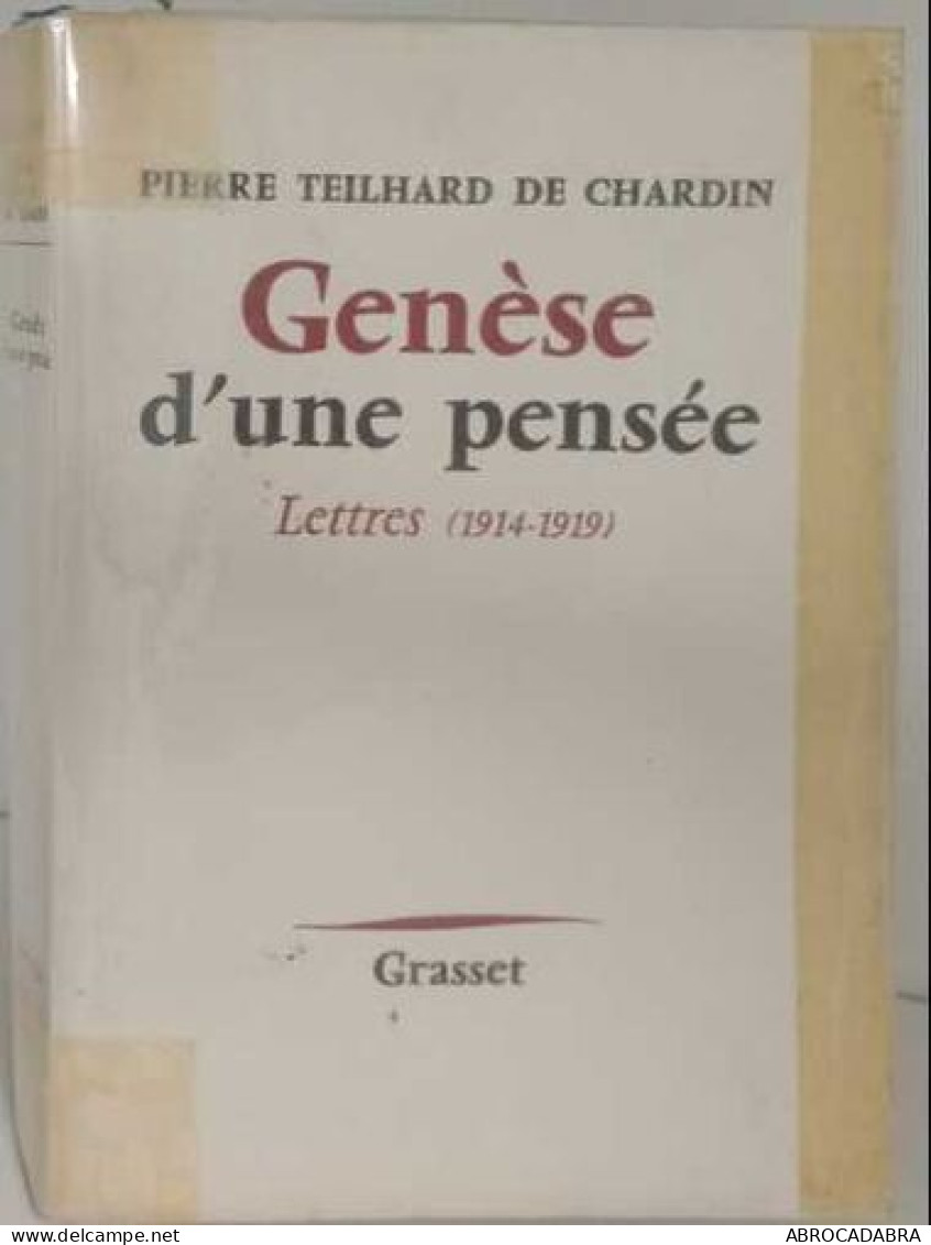 Genèse D'une Pensée - Lettres (1914-1919) - Biographie