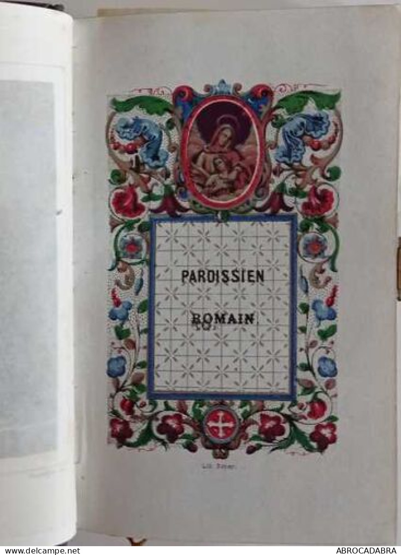 Paroissien Latin Selon Le Rit Romain Avec Les Offices Propres Au Diocèse De Coutances Et D'Avranches - 1801-1900