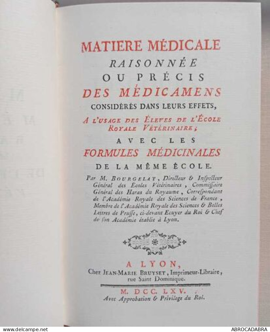 Matière Médicale Raisonnée Ou Précis Des Médicamens Considérés Dans Leurs Effets à L'usage Des élèves De L'école Royale  - Sciences