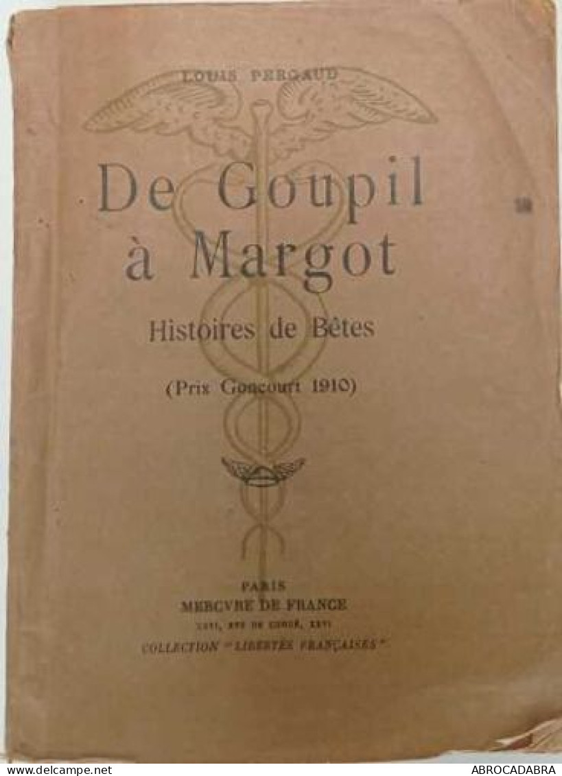 De Goupil à Margot - Histoires De Bêtes ( Prix Goncourt 1910) - Autres & Non Classés