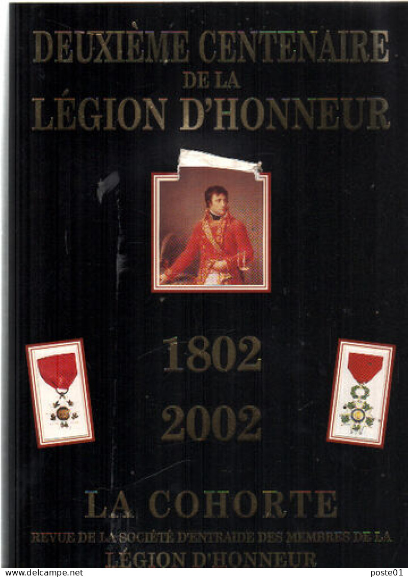 Deuxieme Centenaire De La Legion D'honneur 1802-2002 : La Cohorte - Sonstige & Ohne Zuordnung