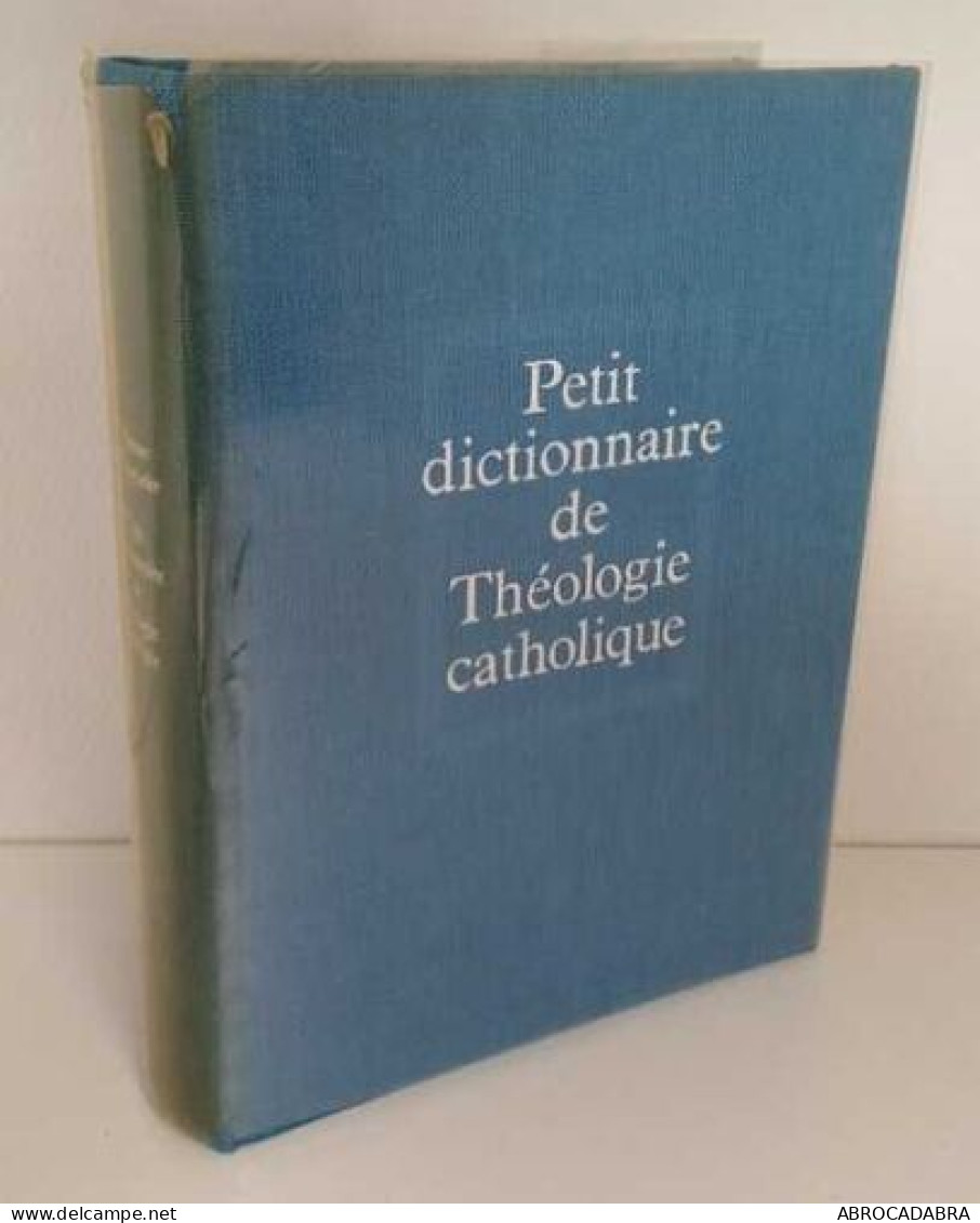 Petit Dictionnaire De Théologie Catholique - Religion