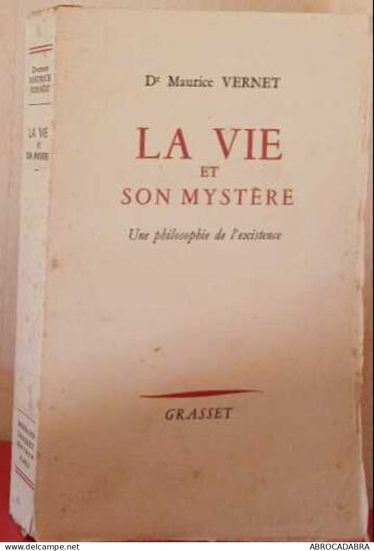 LA Vie Et Son Mystère Une Philosophie De L'existence - Psychologie/Philosophie