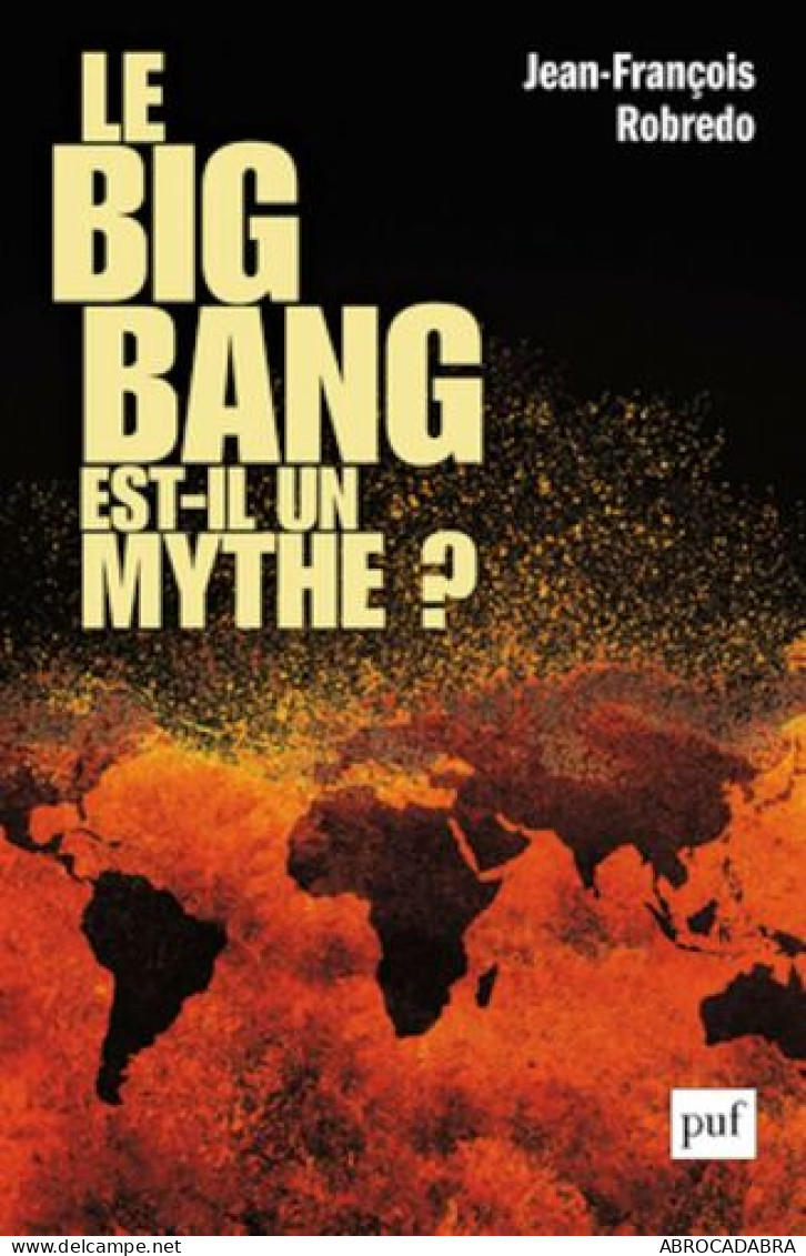 Le Big Bang Est-il Un Mythe - Sciences