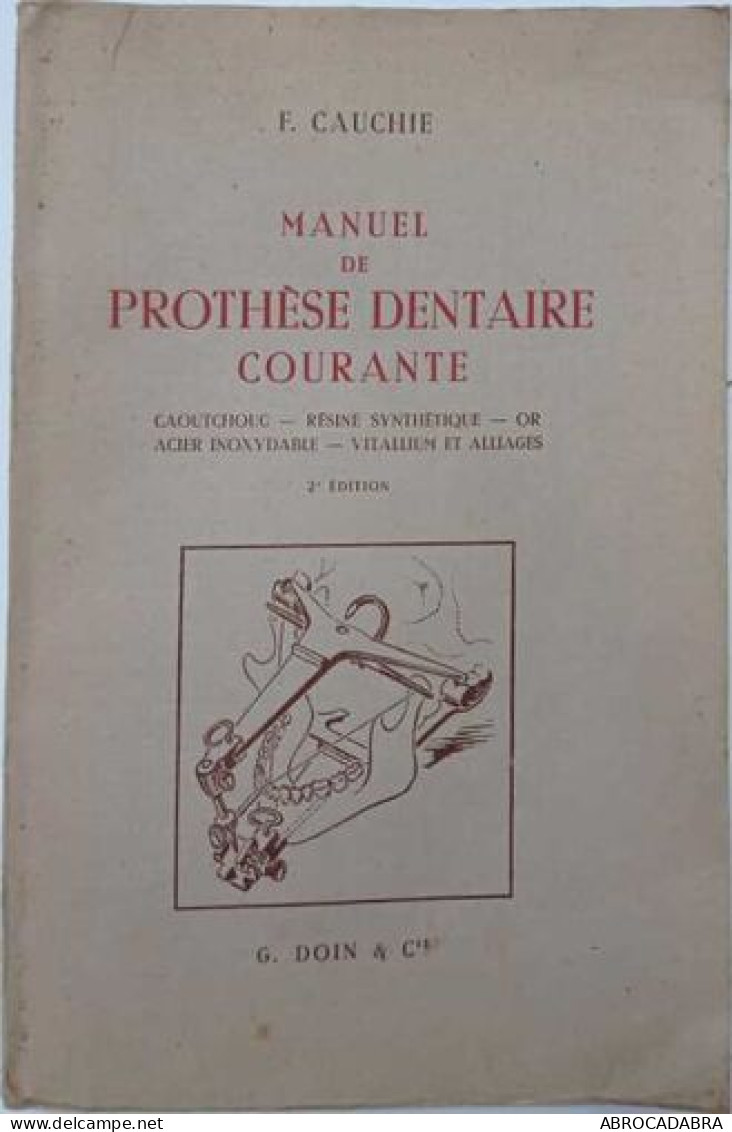 Manuel De Prothèse Dentaire Courante - Sciences