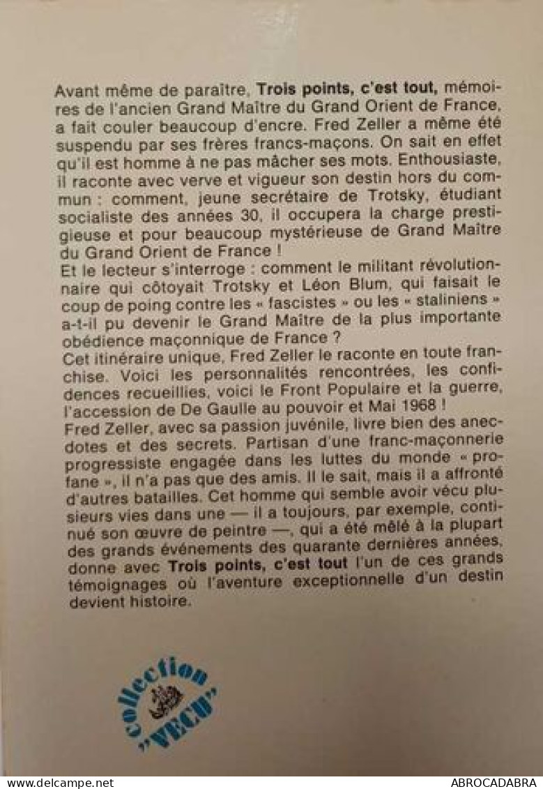 Trois Points C'est Tout. Mémoires De L'ancien Grand Maitre Du Grand Orient De France - Esotérisme