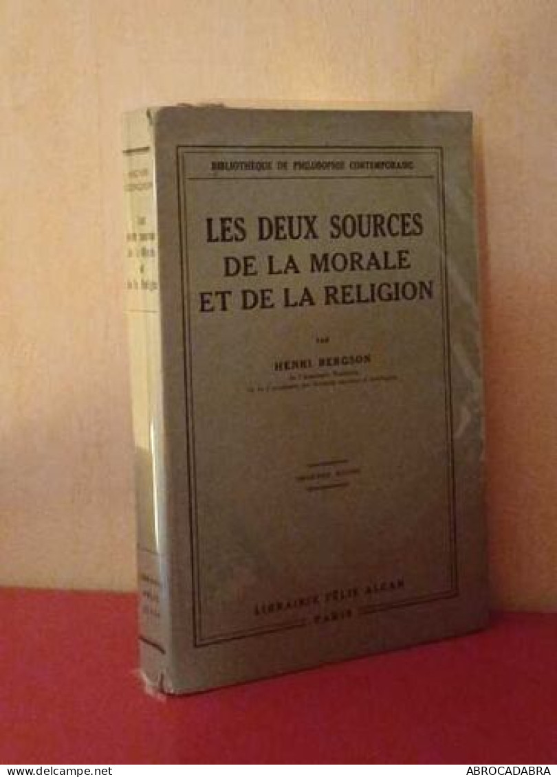 Les Deux Sources De La Morale Et De La Religion - Psychology/Philosophy