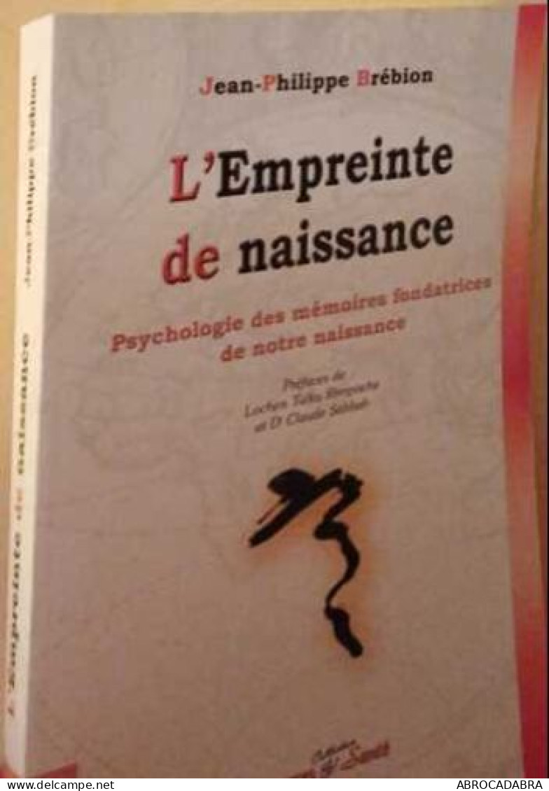 L'empreinte De Naissance: Vingt-sept Mois Pour Une Vie - Santé