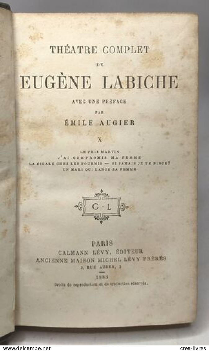 Théâtre Complet De Eugène Labiche Avec Une Préface Par Emile Augier Volume X - Auteurs Français
