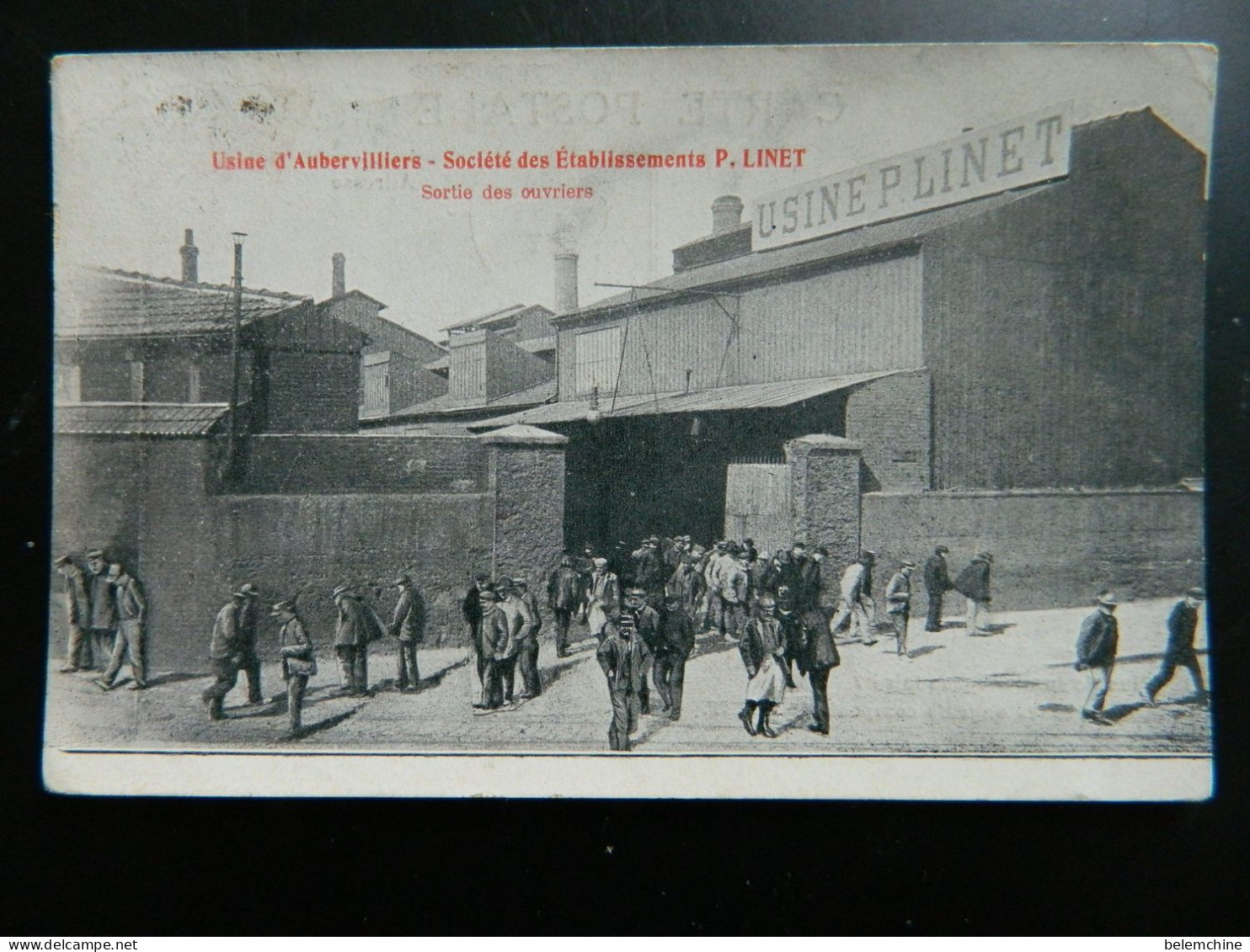 USINE D'AUBERVILLIERS                         SOCIETE DES ETABLISSEMENTS P. LINET            SORTIE DES OUVRIERS - Aubervilliers