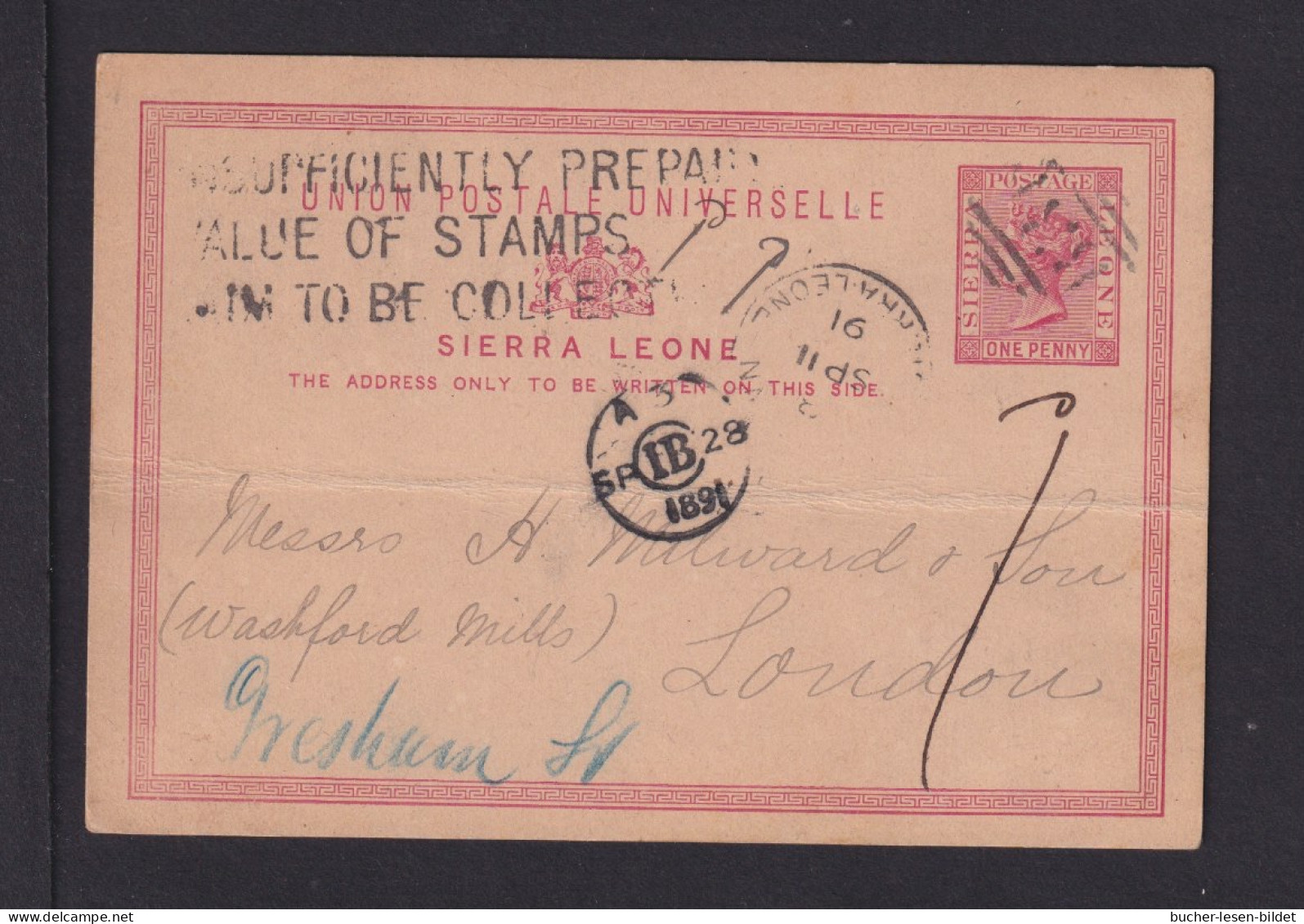 1891 - 1 P. Ganzsache Mit Stempel ...OFFICIENTLY PRePAID VALUE OF STAMPS ..TO BE COLLECT - Ab Freetown Nach London - Sierra Leone (...-1960)