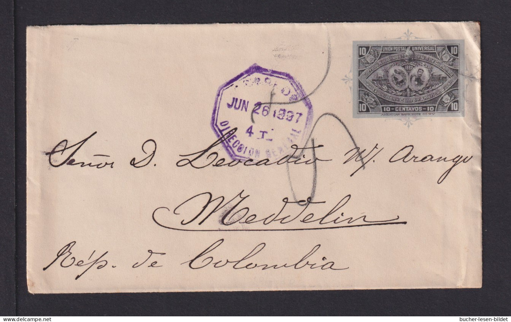 1897 - 10 C. Ganzsache Nach Medelin / KOLUMBIEN - Guatemala
