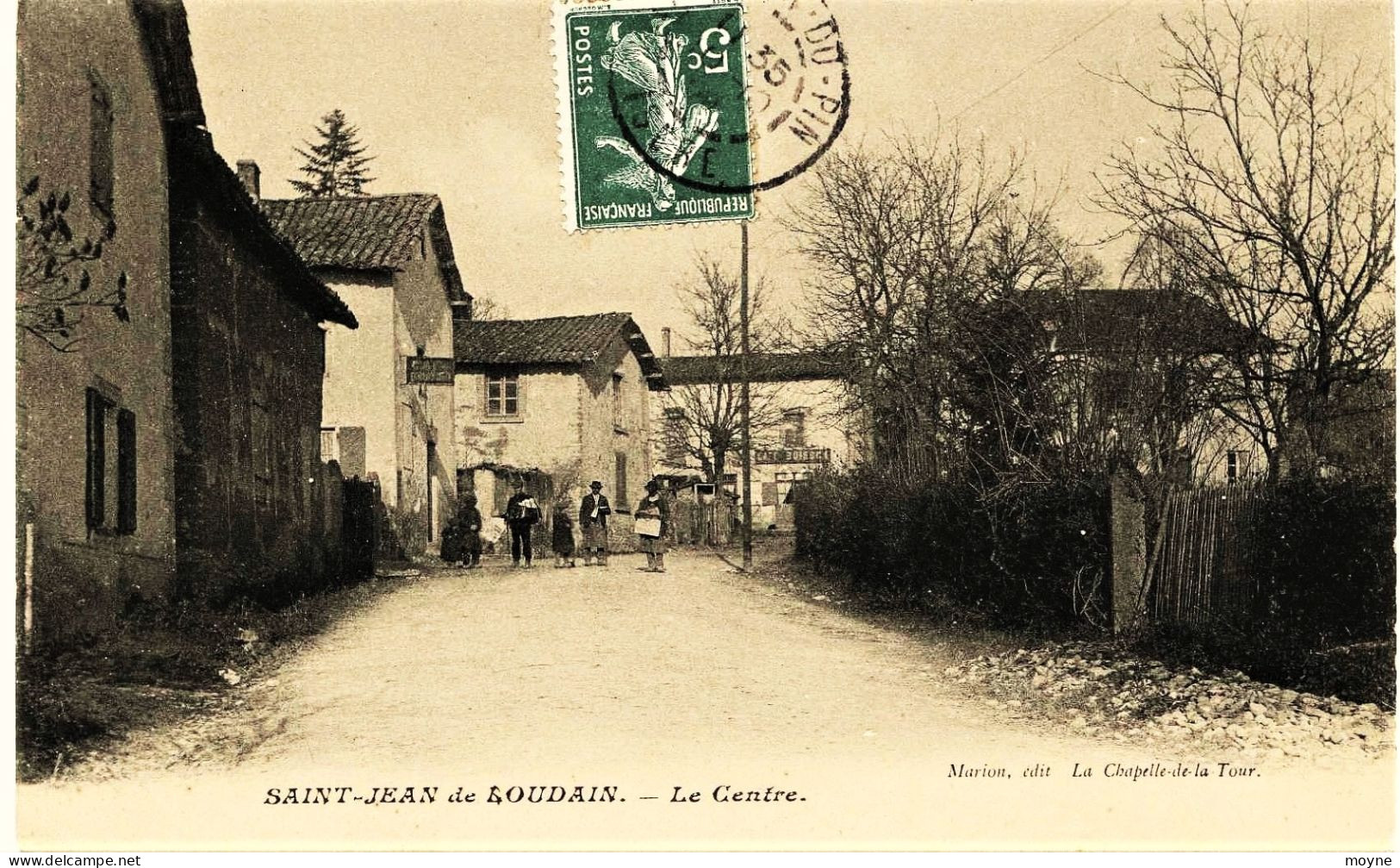 2535 -  Isére -  St Jean De Loudain :  Le Centre Du Village -  Facteur Et Habitants. Circulée En 1909 - L'Argentiere La Besse