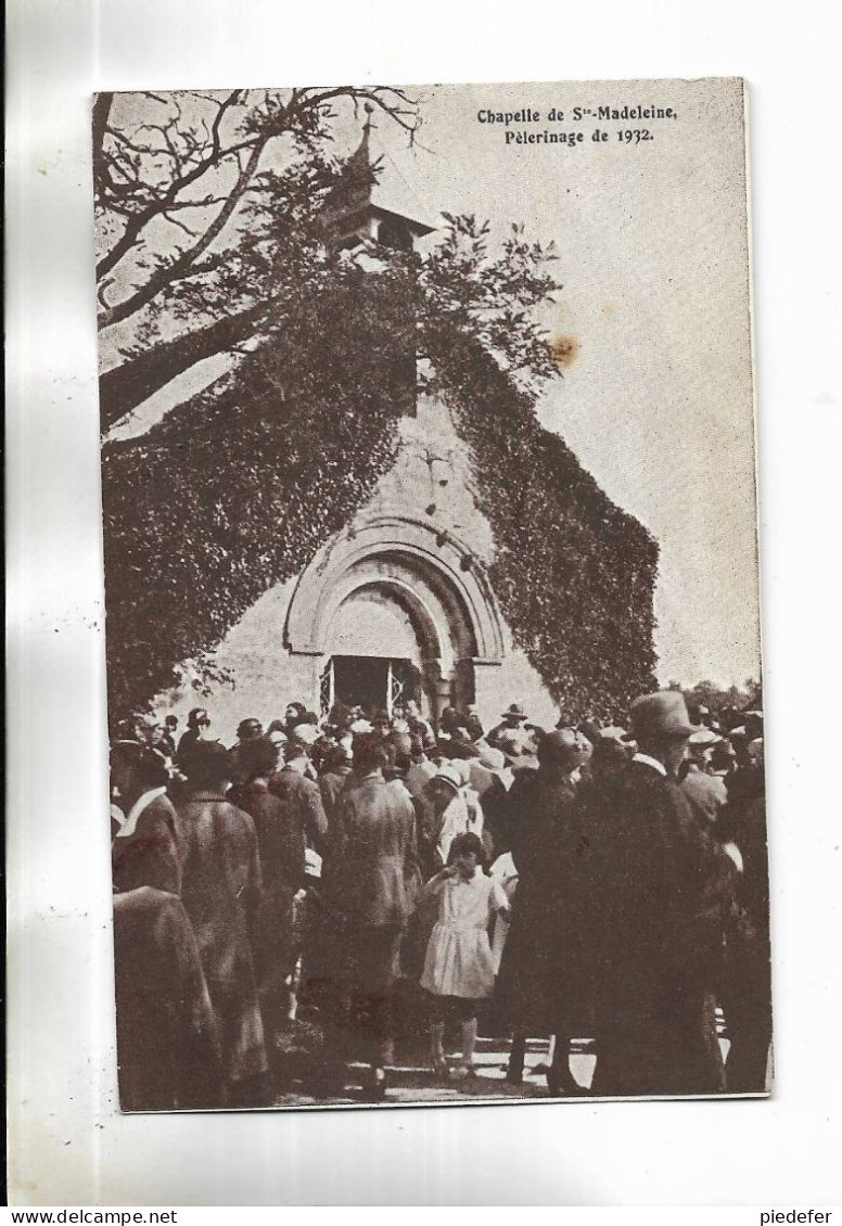Carte Postale à Situer,  Titrée : Chapelle De Ste-Madeleine. Pèlerinage  De 1932. - Te Identificeren