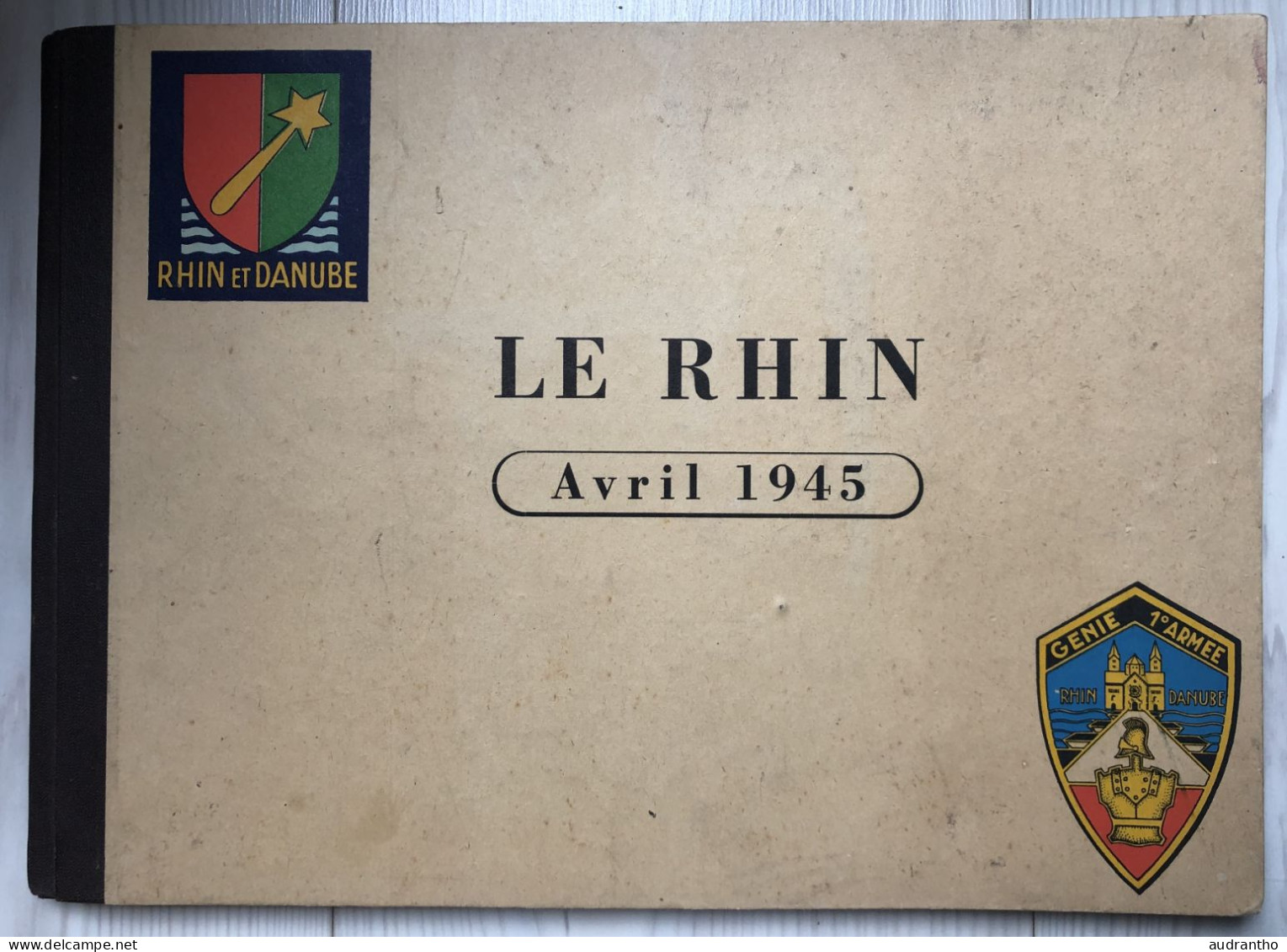 WW2 Livre Le RHIN Avril 1945 - Génie 1er Armée Rhin Et Danube - Pont De Spire De Gaulle - Delattre De Tassigny - 1939-45
