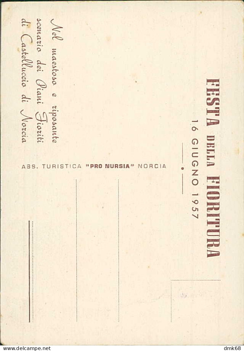 NORCIA ( PERUGIA ) FORCA CANAPINE - PIANI FIORITI DI CASTELLUCCIO FESTA DELLA FIORITURA - DISEGNO PAGLIACCCI 1957 (20802 - Perugia