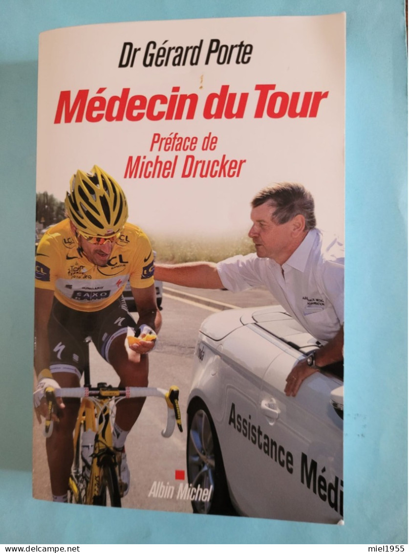 2011 Gérard PORTE Médecin Du Tour Michel DRUCKER  (5 Photos) Voir Description - Gesigneerde Boeken