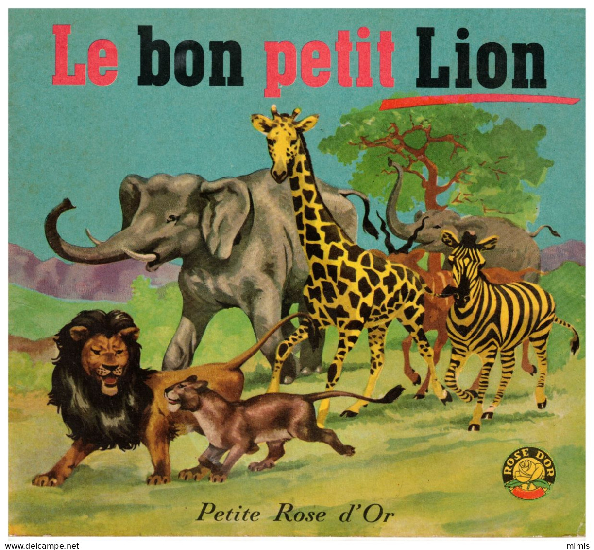 Petite Rose D'Or         Le Bon Petit Lion    N° 12   1961    Edition AZUR - Autres & Non Classés