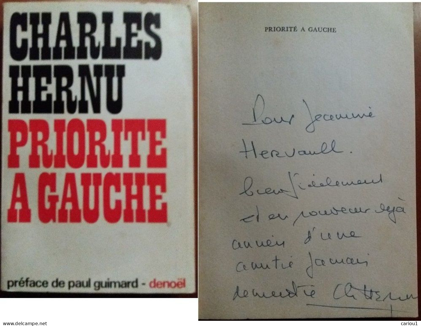 C1 Charles HERNU Priorite A Gauche LYON Villeurbanne DEDICACE Envoi SIGNED SOCIALISME Port Inclus France - Livres Dédicacés