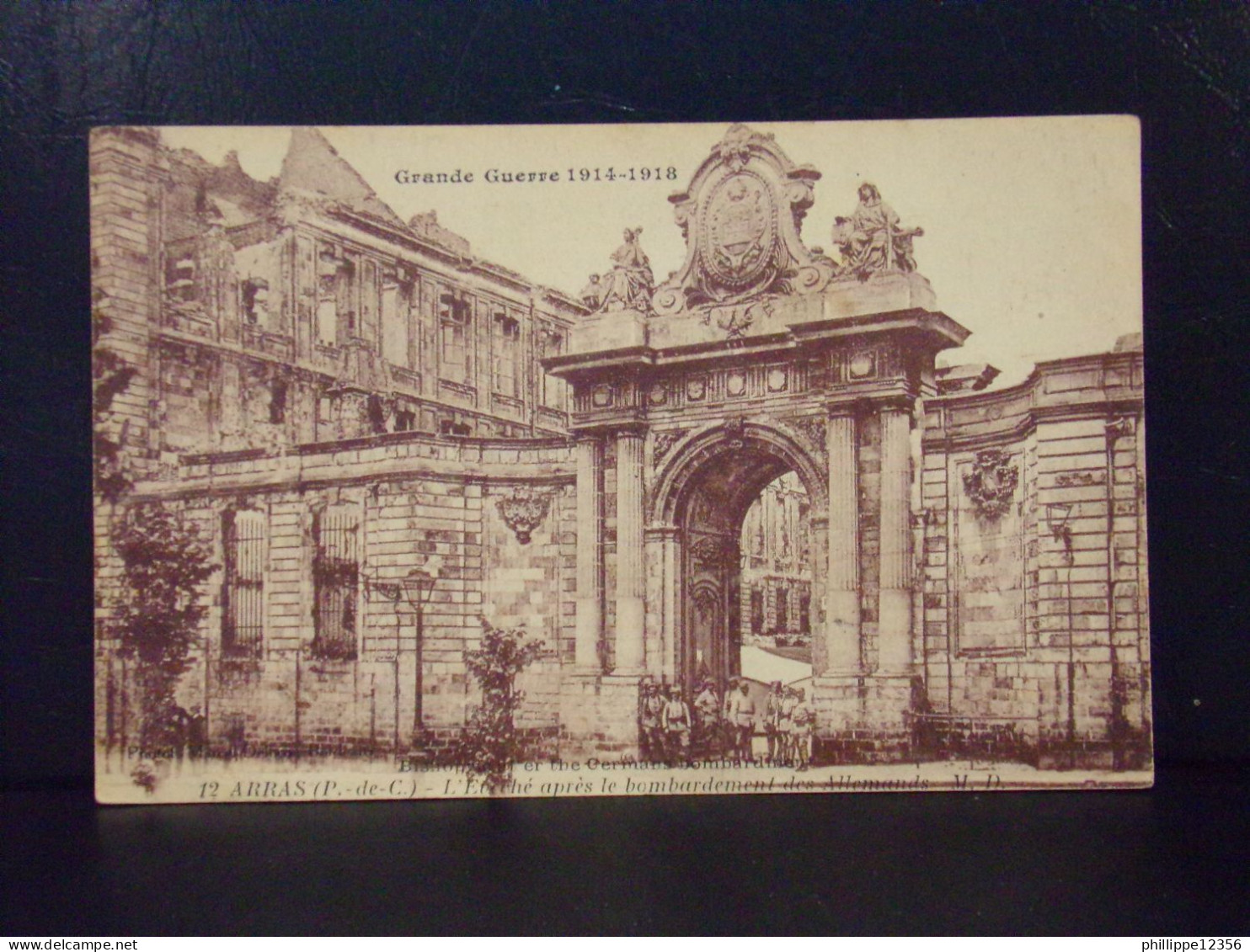 62425 . ARRAS . L'EVECHE APRES LE BOMBARDEMENT DES ALLEMANDS . N° 12 . GRANDE GUERRE 1914 1918 . - Arras