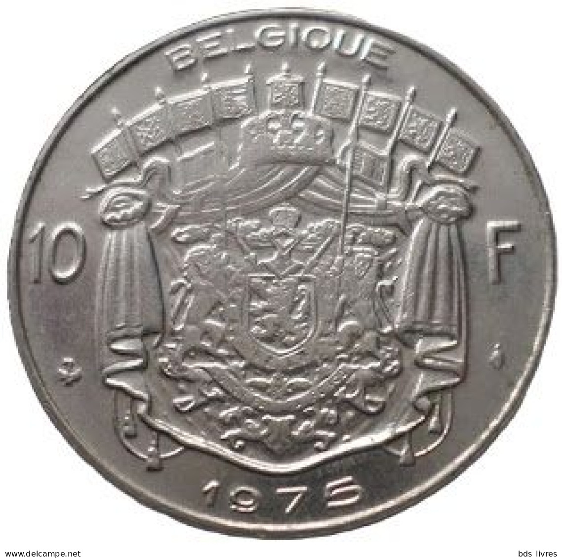 Baudouin  10 Francs  Année 1975 (Française)  -- Pièce Non Nettoyée  (voir Images) - 10 Francs