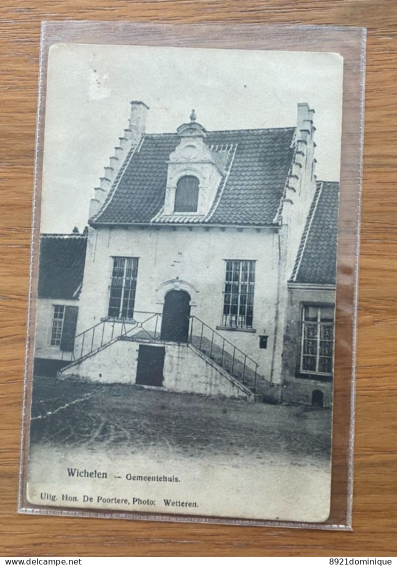 WICHELEN - Gemeentehuis  - Uitgeverij Hon. De Pportere Wetteren - Gelopen 1912 - Wichelen