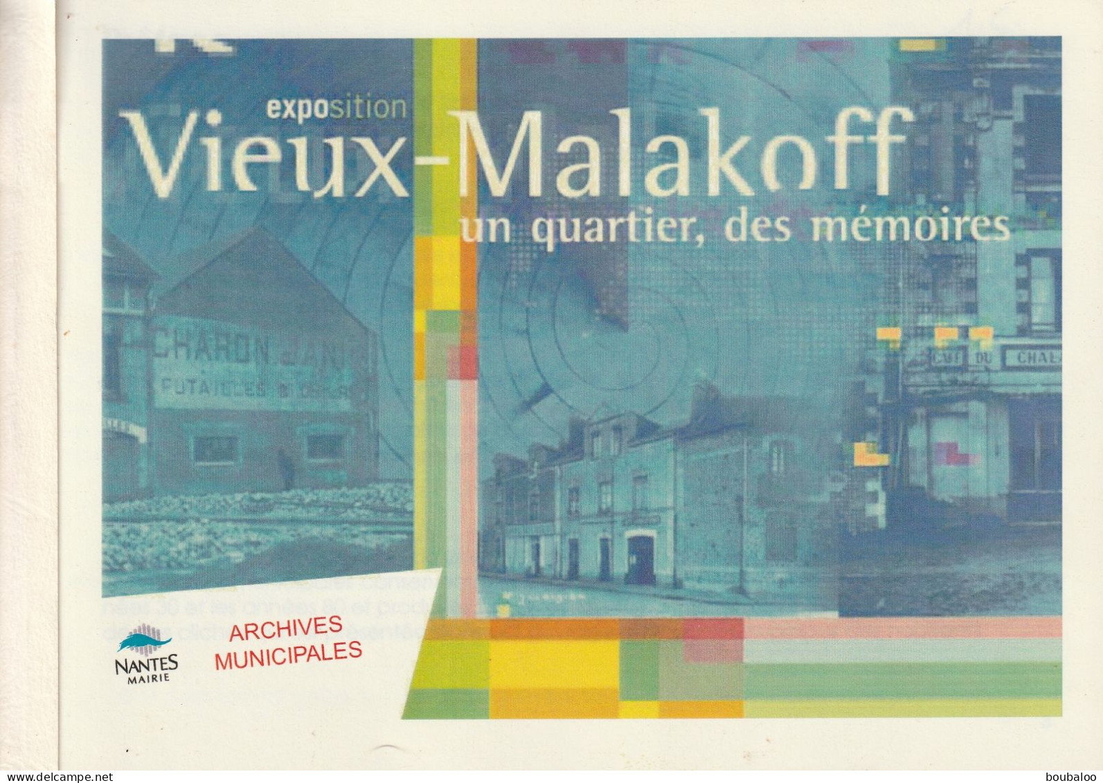 CARNET DE L'EXPOSITION "VIEUX-MALAKOFF" UN QUARTIER DE NANTES  09/2002 - Geschiedenis