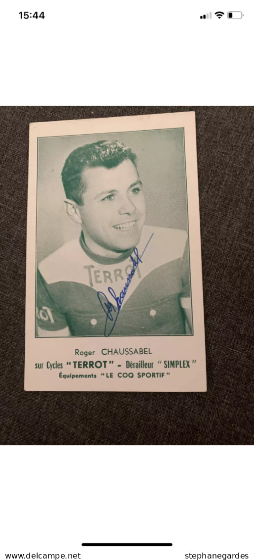 Carte Postale Cyclisme  Roger Chaussabel  Sur Cycles « Terrot » Dédicacée - Cyclisme