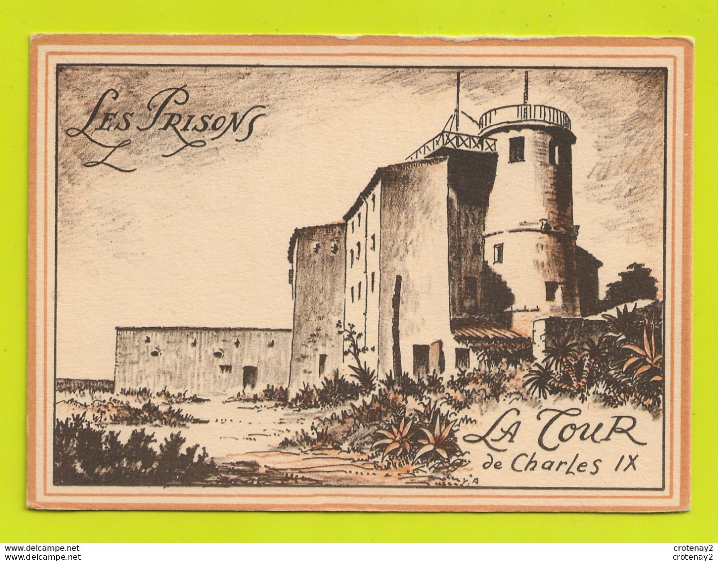 06 CANNES Iles De Lérins Ile Sainte Marguerite Le Fort Les Prisons La Tour De Charles IX Illustrateur ? VOIR DOS - Cannes
