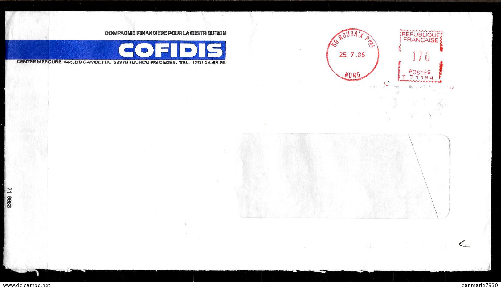 P254 - LETTRE DE ROUBAIX DU 25/07/85 - FD DE HAGONDANGE DU 29/07/85 - COFIDIS - EMA (Printer Machine)