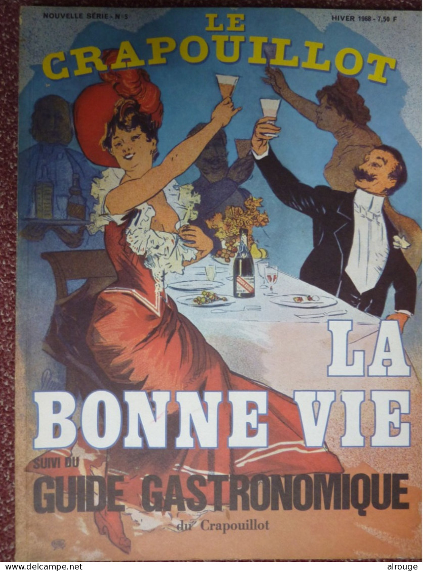 Le Crapouillot "La Bonne Vie" 1968 Suivi Du Guide Gastronomique - Other & Unclassified