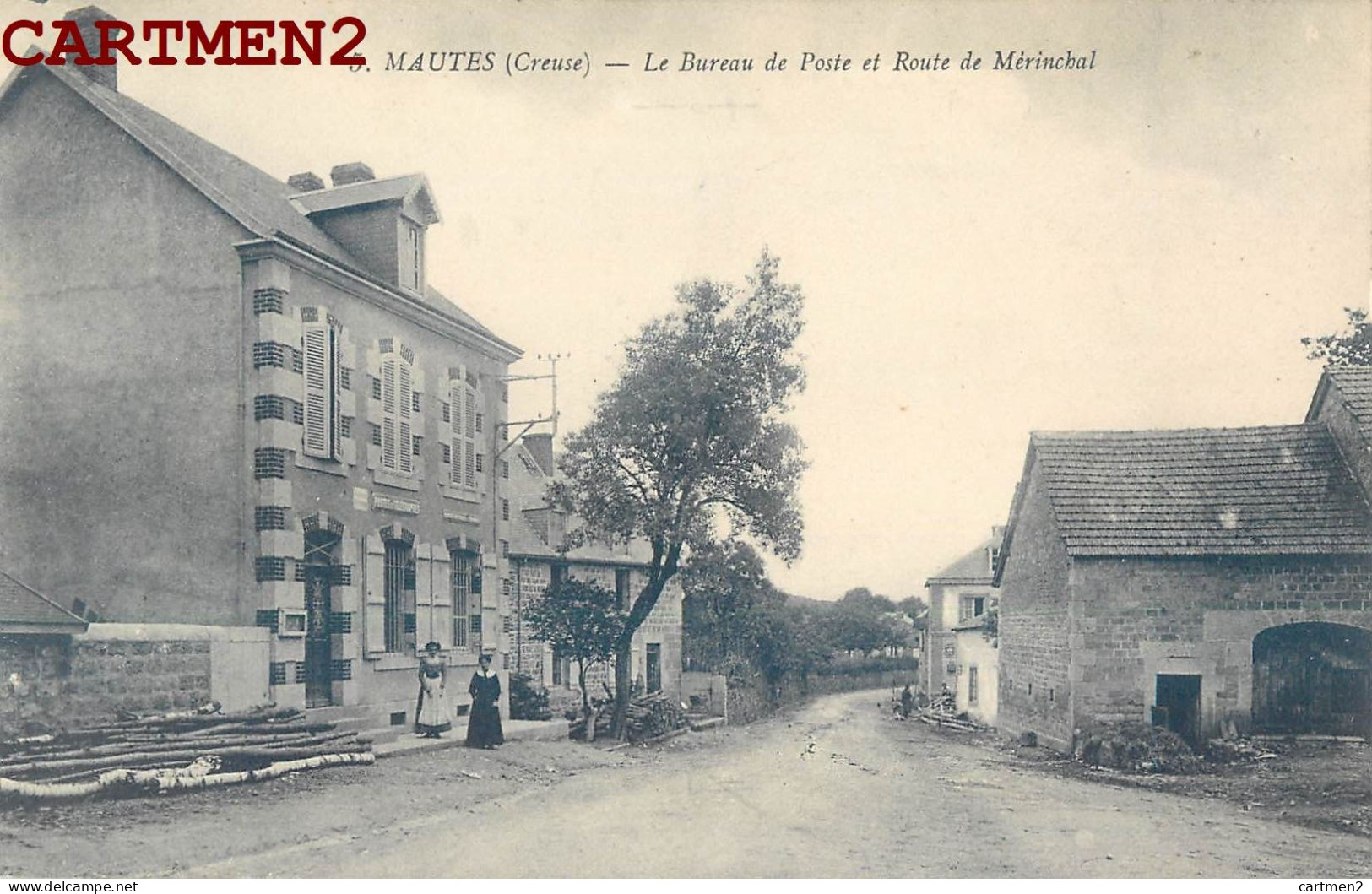 MAUTES MANTES LE BUREAU DE POSTE ET ROUTE DE MERINCHAL 23 CREUSE - Autres & Non Classés