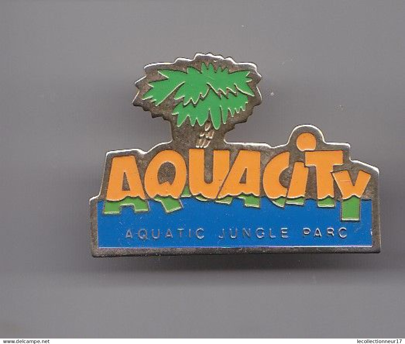 Pin's Aquacity Aquatic Jungle Parc Arbre   Réf 6050 - Autres & Non Classés