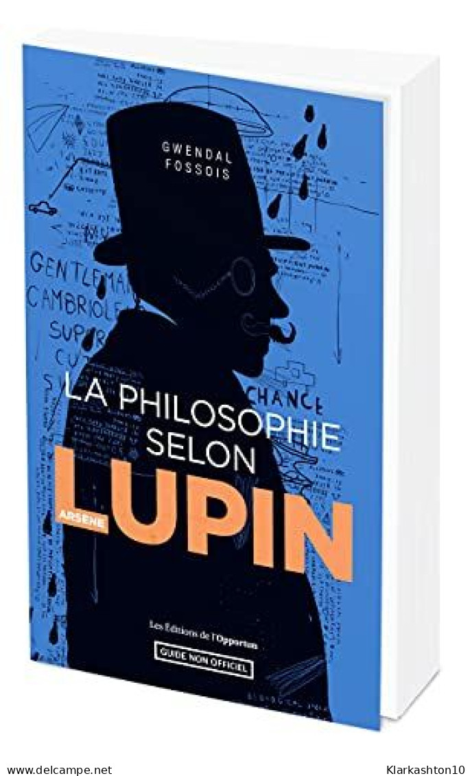 La Philosophie Selon Arsène Lupin - Autres & Non Classés