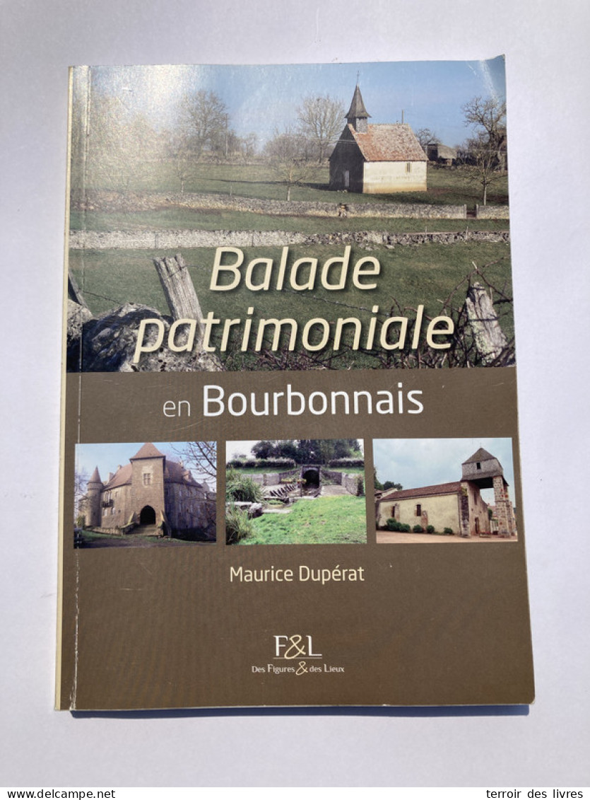 BALADE PATRIMONIALE EN BOURBONNAIS - 2012 - MAURICE DUPÉRAT - Bourbonnais